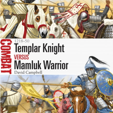 Templar Knight vs Mamluk Warrior: 1218–50