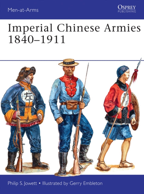 Imperial Chinese Armies 1840–1911