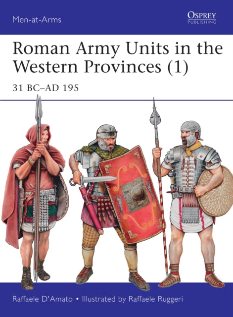 Roman Army Units in the Western Provinces (1): 31 BC–AD 195