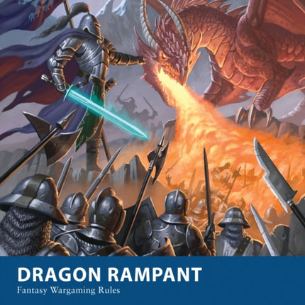 Dragon Rampant: Fantasy Wargaming Rules