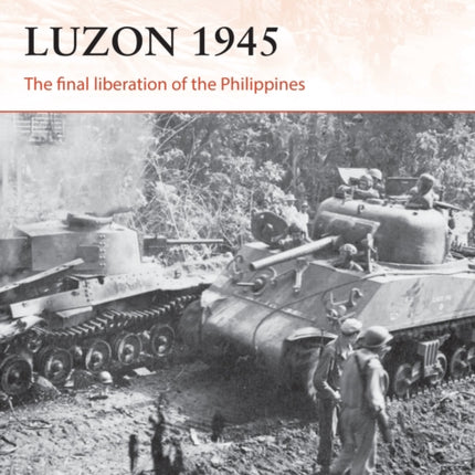 Luzon 1945: The final liberation of the Philippines