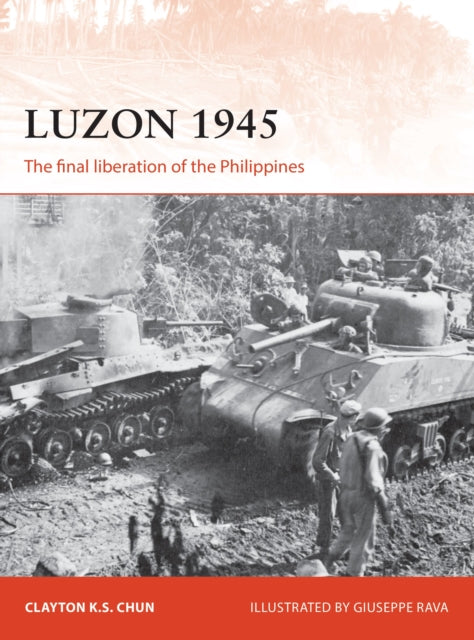 Luzon 1945: The final liberation of the Philippines