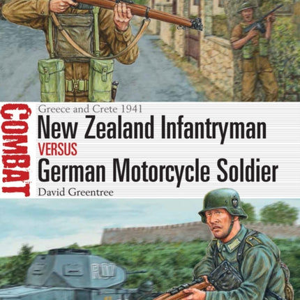 New Zealand Infantryman vs German Motorcycle Soldier: Greece and Crete 1941