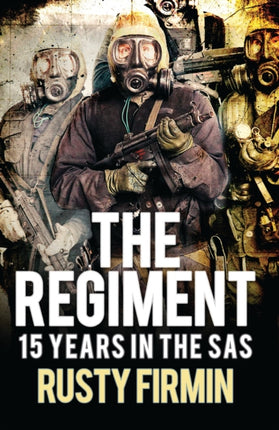 The Regiment: 15 Years in the SAS