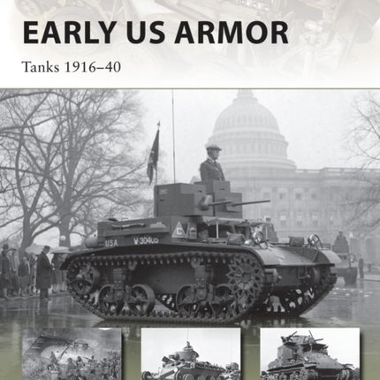 Early US Armor: Tanks 1916–40