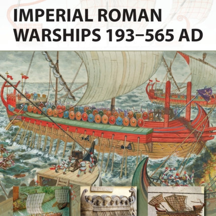 Imperial Roman Warships 193–565 AD