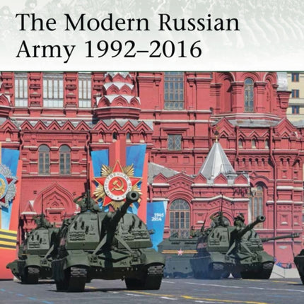 The Modern Russian Army 1992–2016