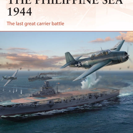 The Philippine Sea 1944: The last great carrier battle