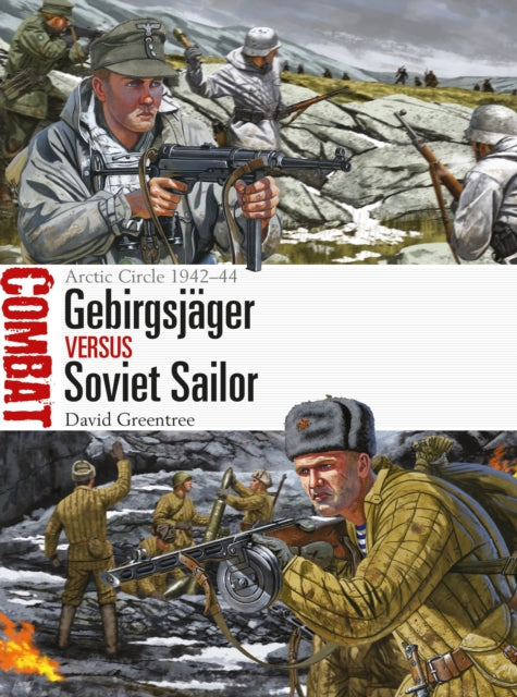 Gebirgsjäger vs Soviet Sailor: Arctic Circle 1942–44