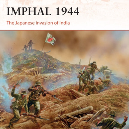 Imphal 1944: The Japanese invasion of India