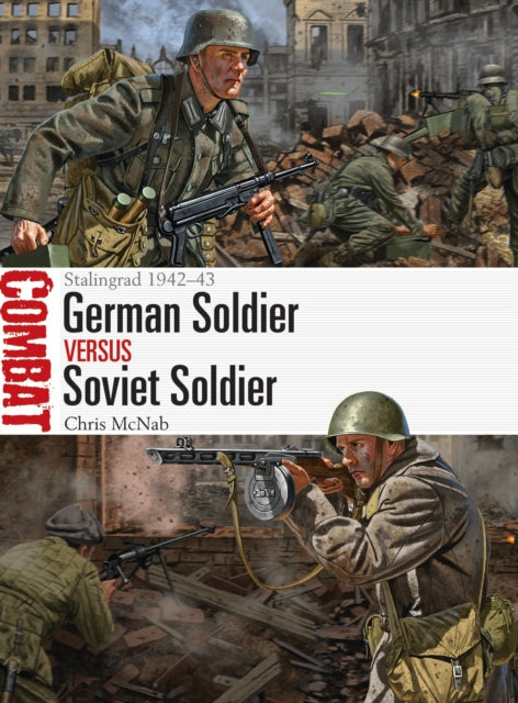 German Soldier vs Soviet Soldier: Stalingrad 1942–43