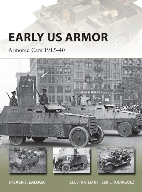 Early US Armor: Armored Cars 1915–40