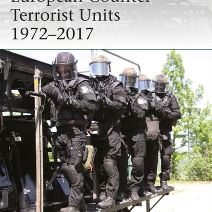 European CounterTerrorist Units 19722017