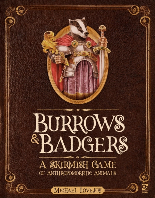 Burrows & Badgers: A Skirmish Game of Anthropomorphic Animals