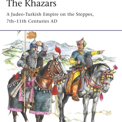 The Khazars: A Judeo-Turkish Empire on the Steppes, 7th–11th Centuries AD