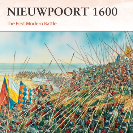 Nieuwpoort 1600: The First Modern Battle