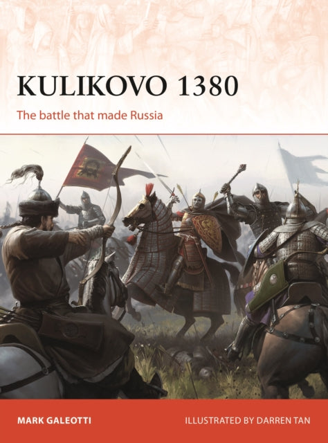 Kulikovo 1380: The battle that made Russia