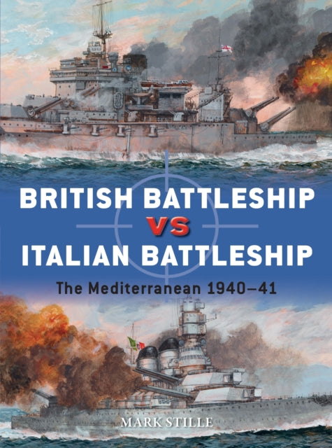 British Battleship vs Italian Battleship: The Mediterranean 1940–41