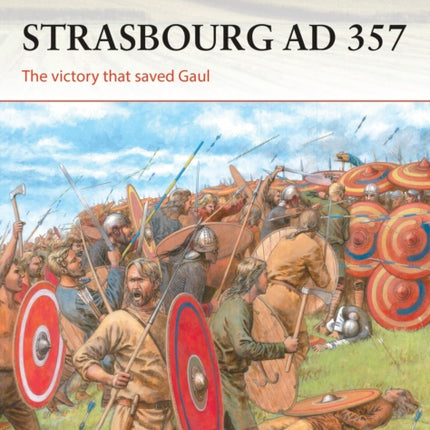 Strasbourg AD 357: The victory that saved Gaul