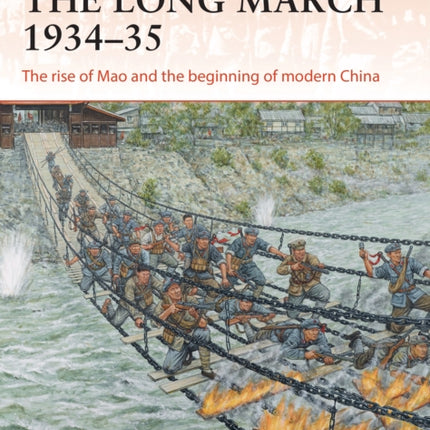 The Long March 1934–35: The rise of Mao and the beginning of modern China