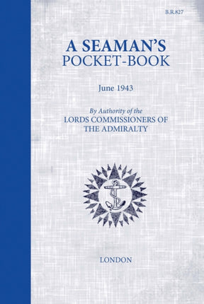 A Seaman's Pocketbook: June 1943, by the Lord Commissioners of the Admiralty