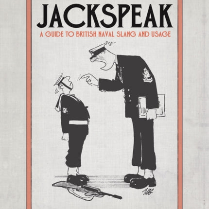 Jackspeak: A guide to British Naval slang & usage