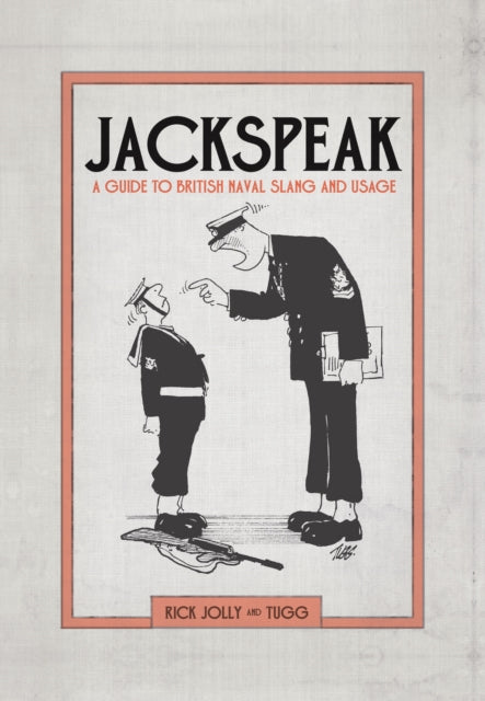 Jackspeak: A guide to British Naval slang & usage