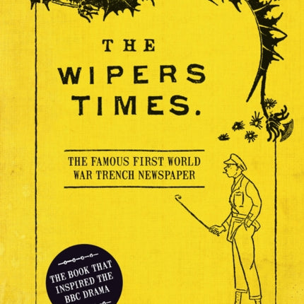 The Wipers Times: The Famous First World War Trench Newspaper