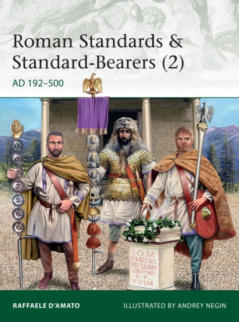 Roman Standards & Standard-Bearers (2): AD 192–500