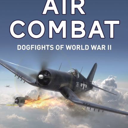 Air Combat: Dogfights of World War II