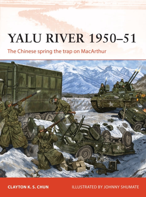 Yalu River 1950–51: The Chinese spring the trap on MacArthur