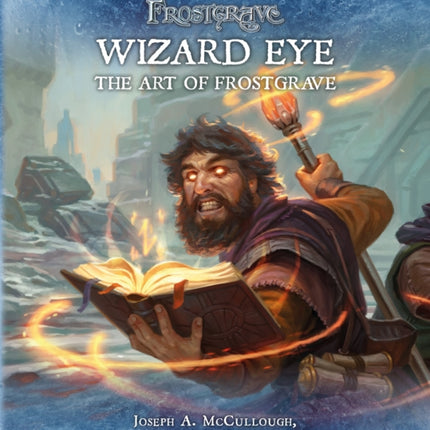 Frostgrave: Wizard Eye: The Art of Frostgrave