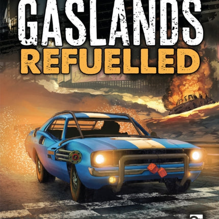 Gaslands: Refuelled: Post-Apocalyptic Vehicular Mayhem