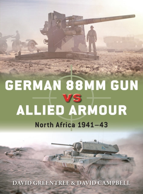 German 88mm Gun vs Allied Armour: North Africa 1941–43