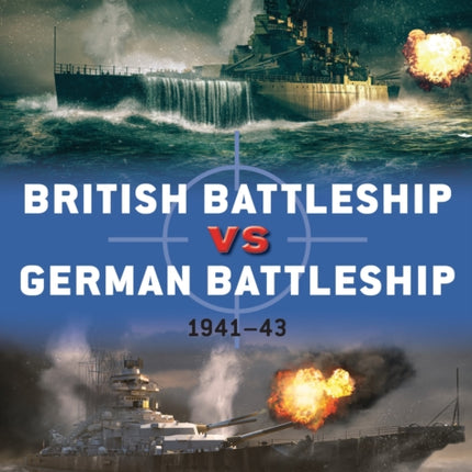 British Battleship vs German Battleship: 1941–43