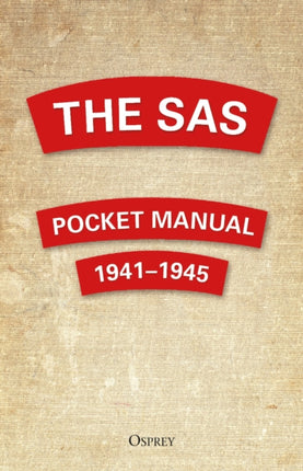 The SAS Pocket Manual: 1941-1945