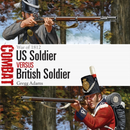 US Soldier vs British Soldier: War of 1812