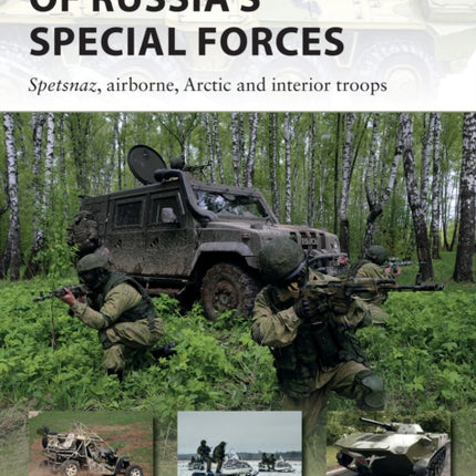 Combat Vehicles of Russia's Special Forces: Spetsnaz, airborne, Arctic and interior troops