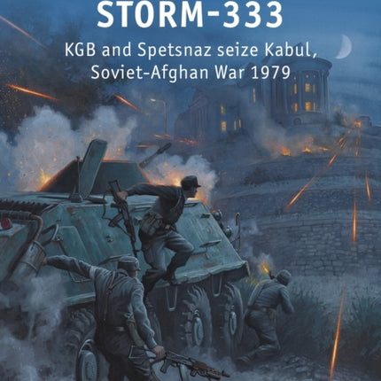 Storm-333: KGB and Spetsnaz seize Kabul, Soviet-Afghan War 1979