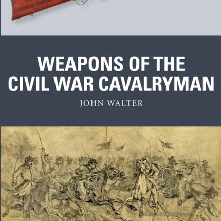 Weapons of the Civil War Cavalryman