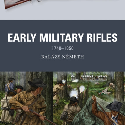 Early Military Rifles: 1740–1850