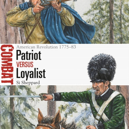 Patriot vs Loyalist: American Revolution 1775–83