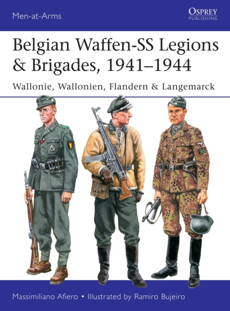 Belgian Waffen-SS Legions & Brigades, 1941–1944: Wallonie, Wallonien, Flandern & Langemarck