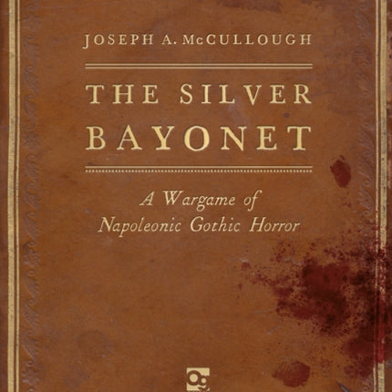 The Silver Bayonet: A Wargame of Napoleonic Gothic Horror