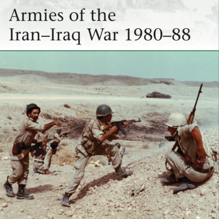 Armies of the Iran–Iraq War 1980–88