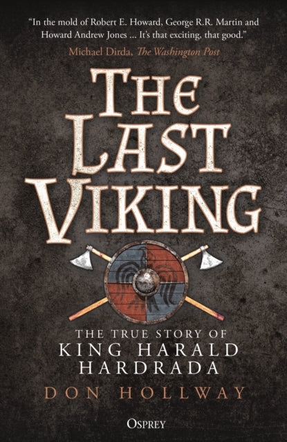 The Last Viking: The True Story of King Harald Hardrada