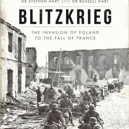 Blitzkrieg: The Invasion of Poland to the Fall of France