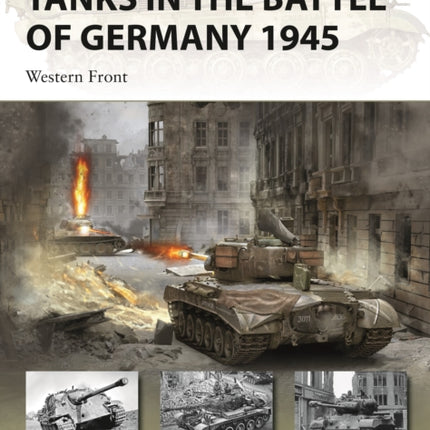 Tanks in the Battle of Germany 1945: Western Front