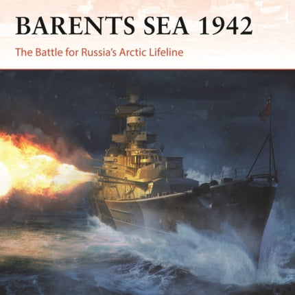 Barents Sea 1942: The Battle for Russia’s Arctic Lifeline