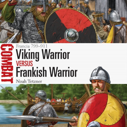 Viking Warrior vs Frankish Warrior: Francia 799–911